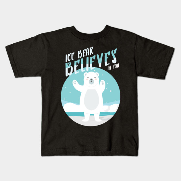 Ice Bear Believes In You Polar Bear Lovers